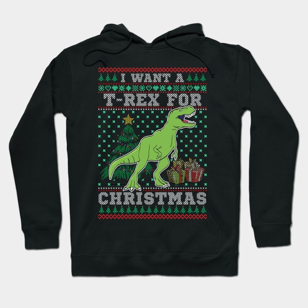 I Want A T Rex For Christmas Hoodie by E